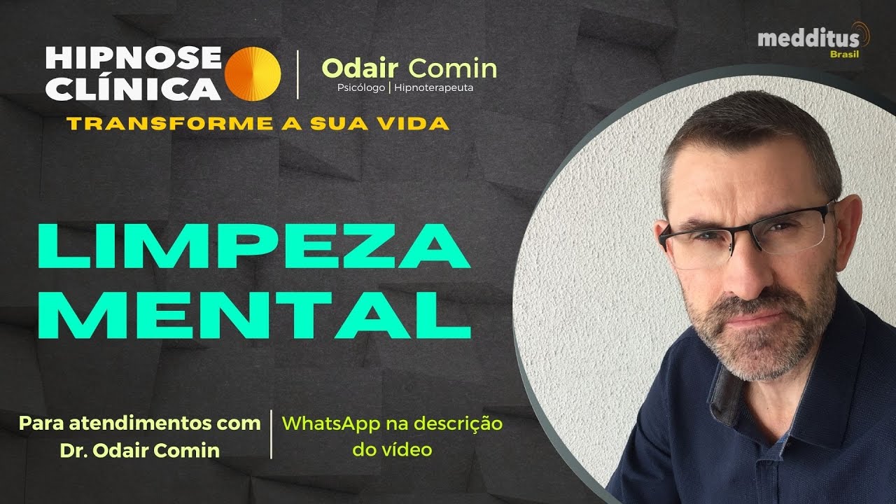 Hipnose para Limpeza Mental com Odair Comin
