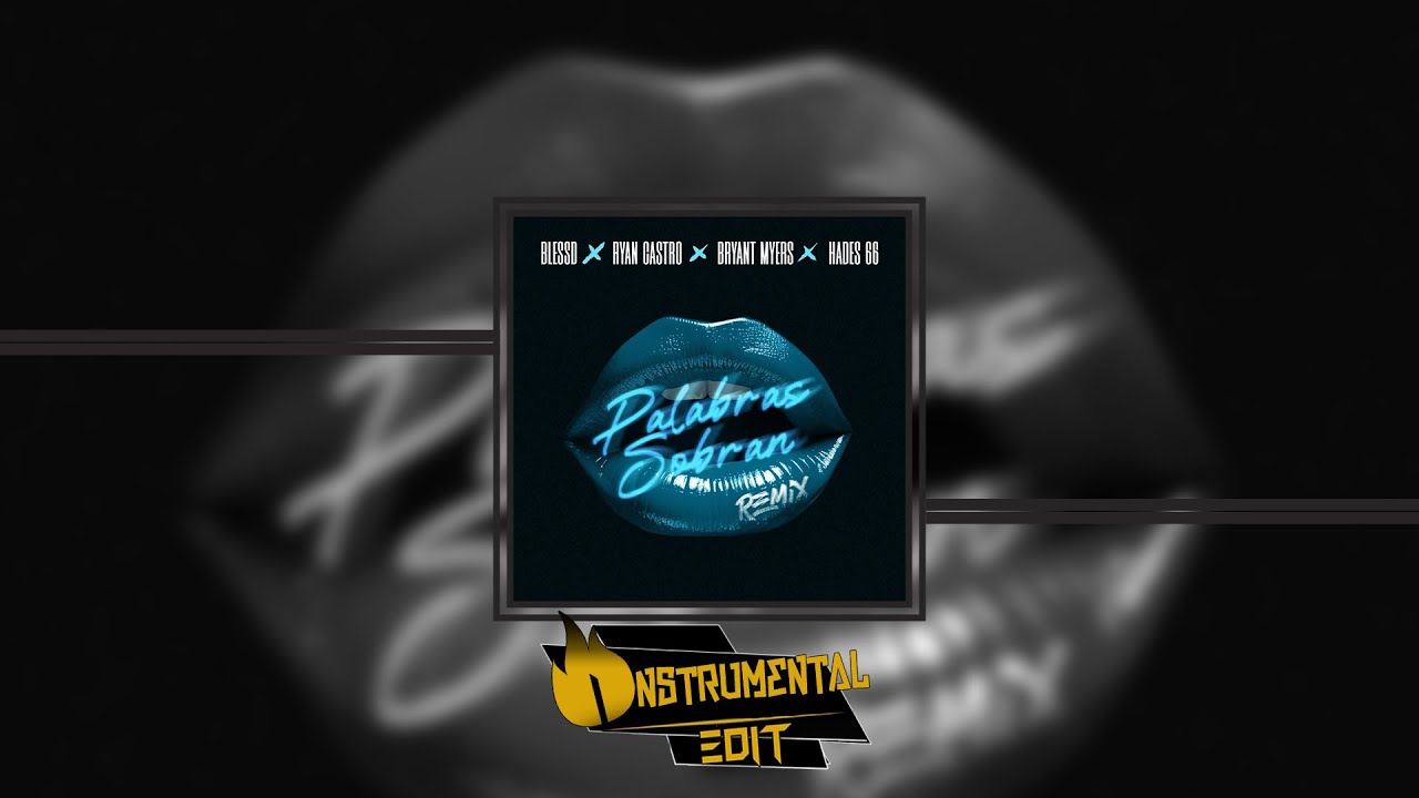 Blessd, Ryan Castro, Bryant Myers, Hades66 – Palabras Sobran (Remix) (Instrumental)
