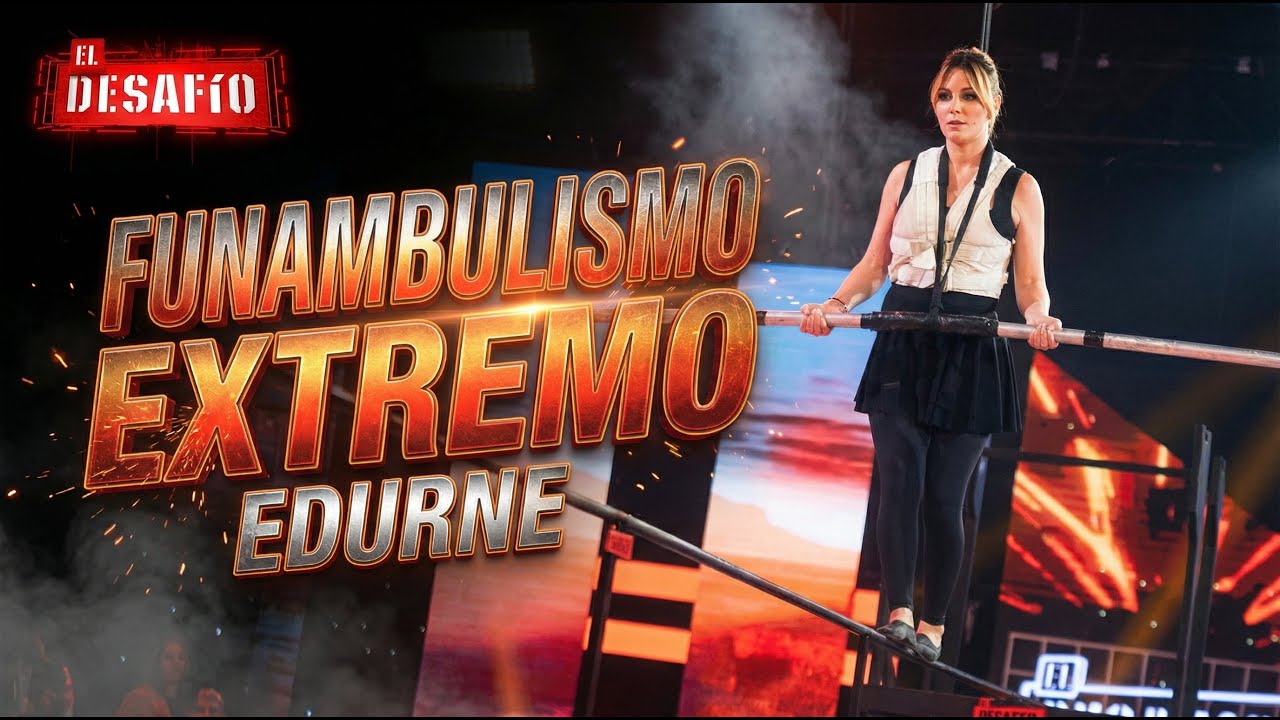Tensión máxima en las alturas: Edurne logra un funambulismo doble espectacular - El Desafío