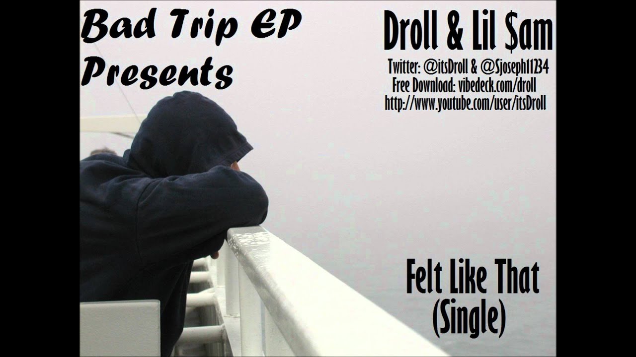 Lil $am & Droll - Felt Like That (Single)