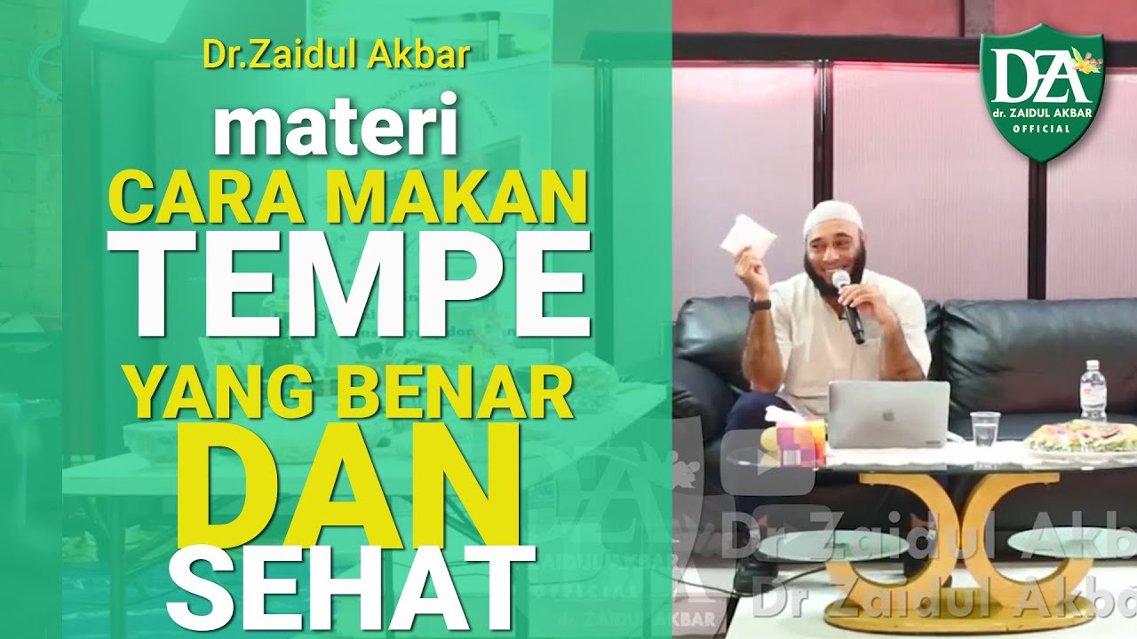 dr. Zaidul Akbar Official - CARA MAKAN TEMPE YANG SEHAT