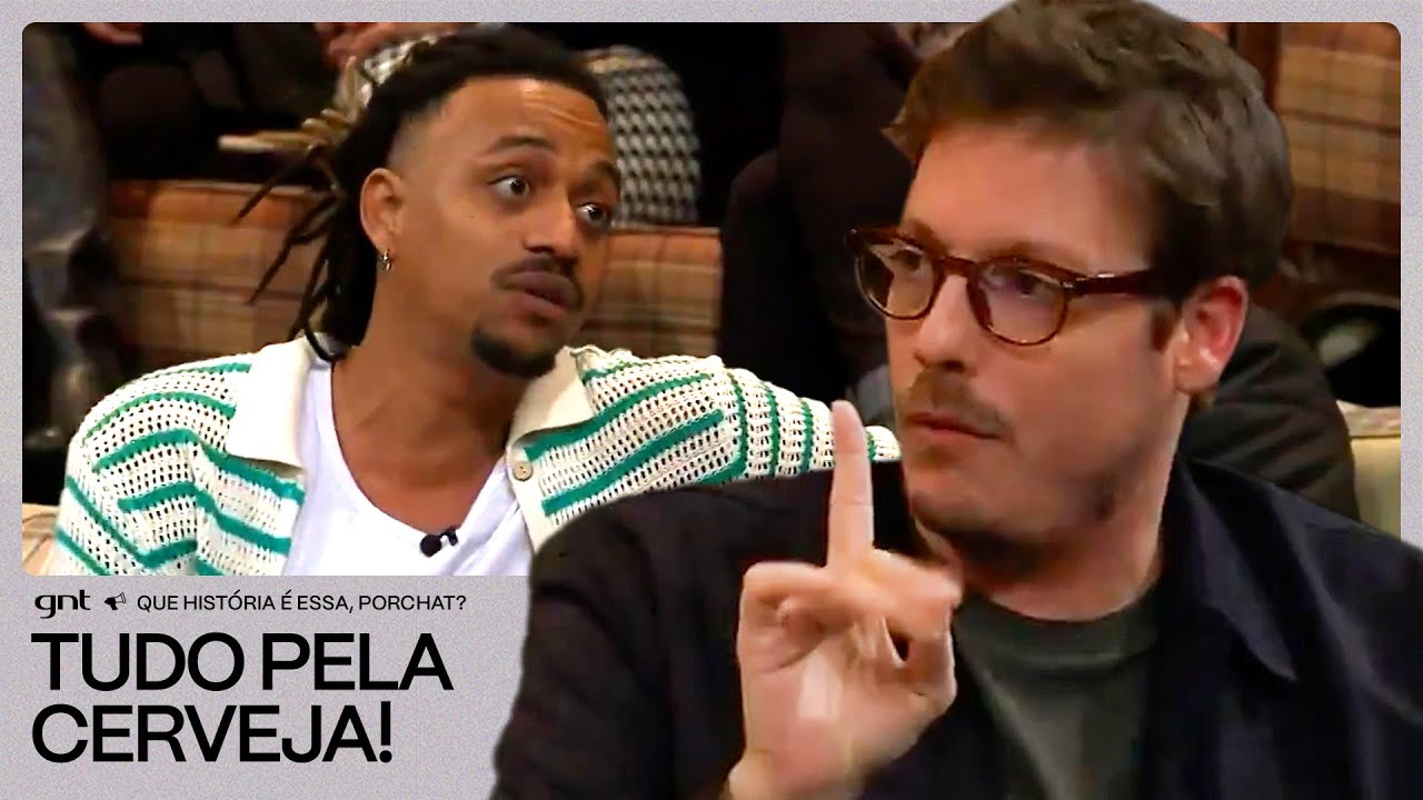 Luiz EMOCIONOU e quis COMPETIR por um balde de CERVEJA 🍺 | Que História É Essa, Porchat? | GNT