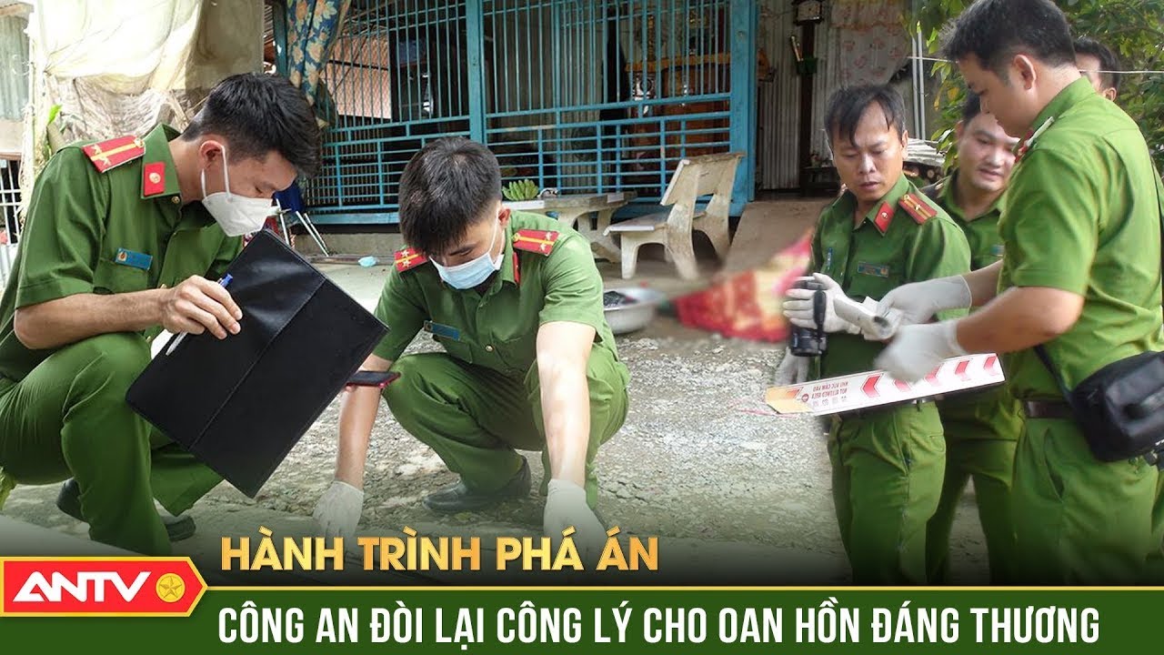 H&agrave;nh tr&igrave;nh ph&aacute; &aacute;n: Những oan hồn 'thiếu nữ' đ&aacute;ng thương 'trở về nhờ&rsquo; C&ocirc;ng an đ&ograve;i lại c&ocirc;ng l&yacute; | ANTV