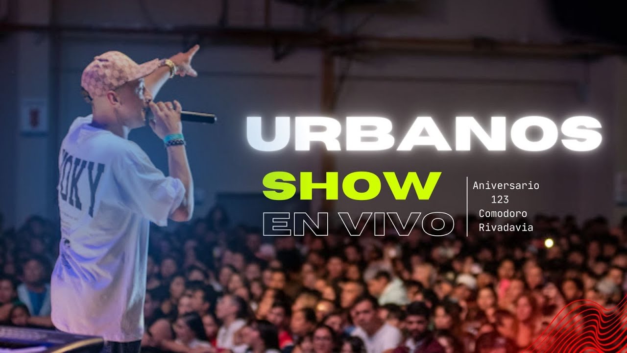 URBANOS | ANIVERSARIO DE COMODORO RIVADAVIA SHOW EN VIVO (COMPLETO)