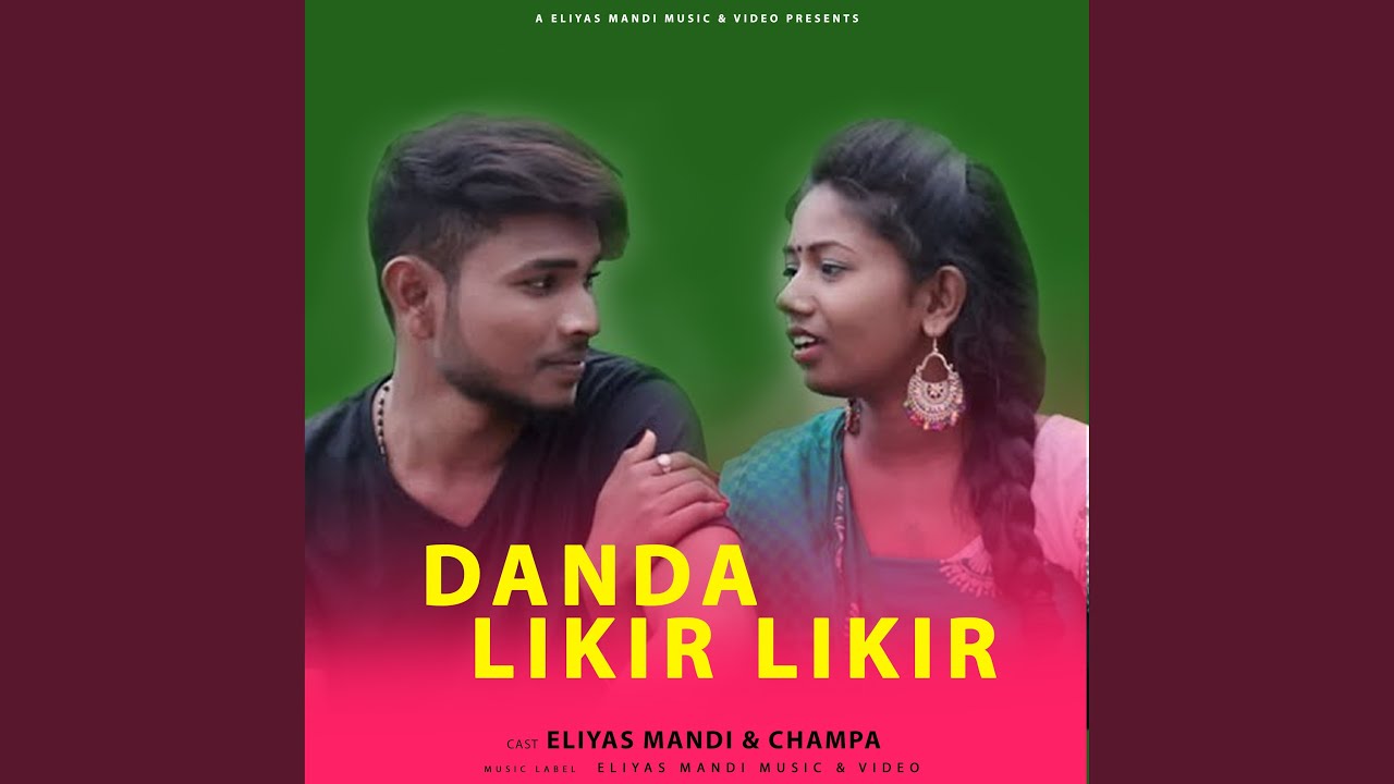 Danda Likir Likir (feat. ELIYAS MANDI)