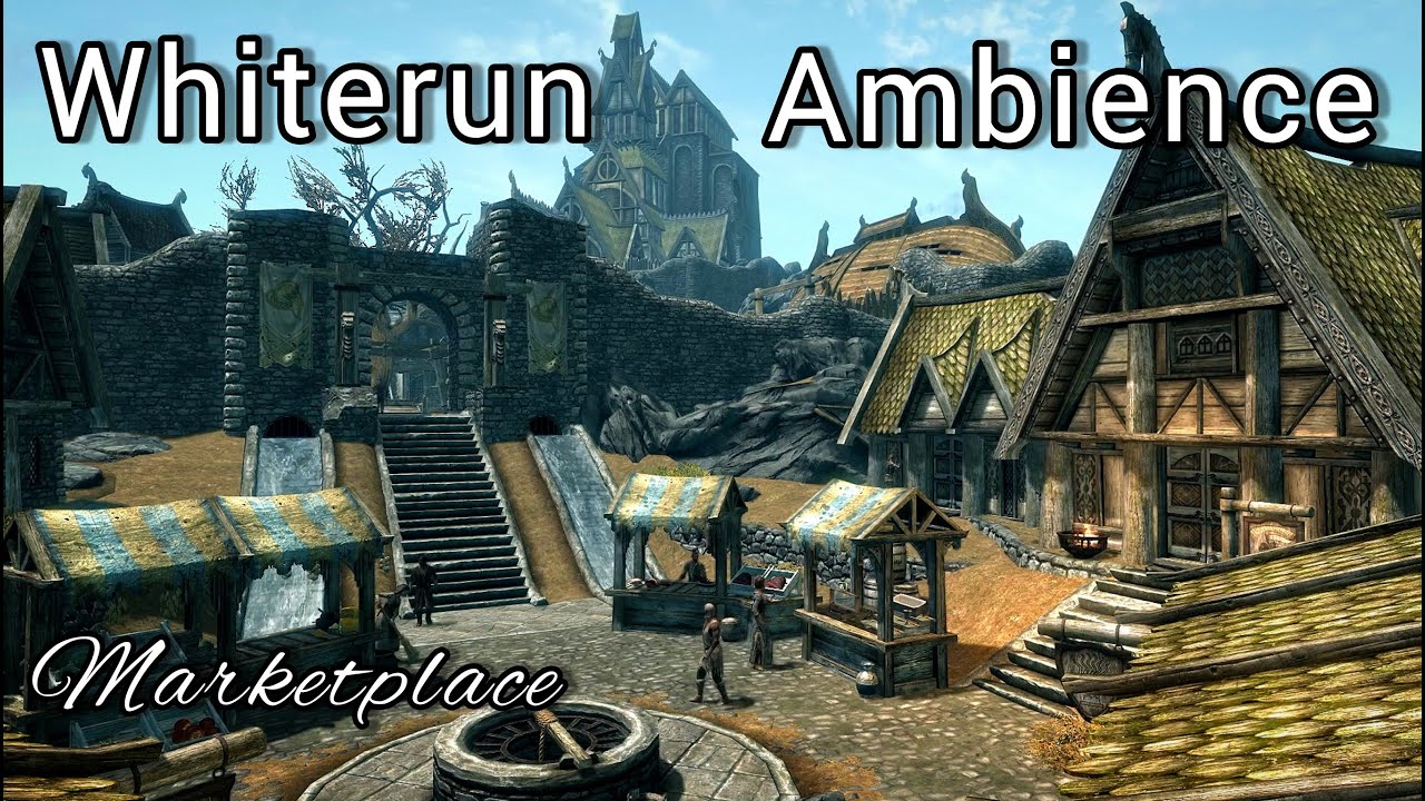 Skyrim - Ambience - Whiterun (Marketplace)