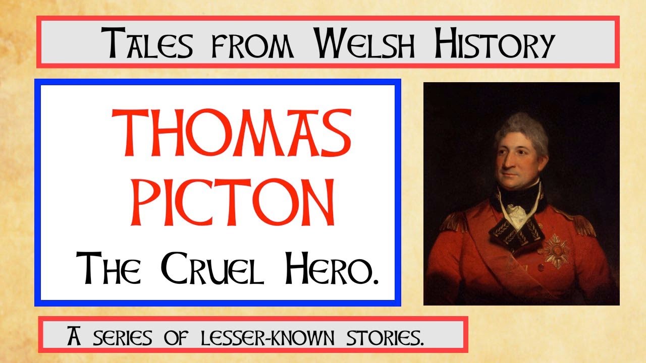 Thomas Picton: The Cruel Hero.