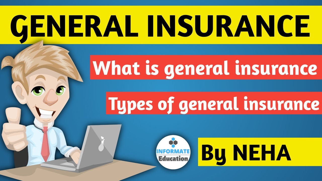 General insurance | types of general insurance | what is general insurance