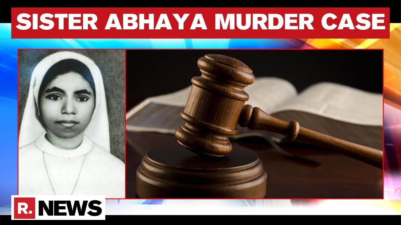 Sister Abhaya Murder Case Verdict Out After 28 Years; 2 Convicted By Kerala Court