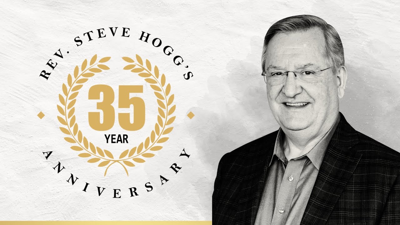 Pastor Steve Hogg's 35th Anniversary Celebration