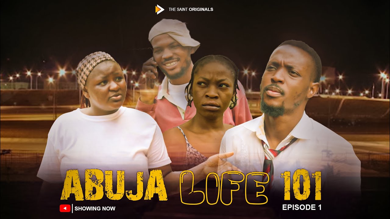 Abuja Life 101 | Yawa Life | Nigeria Comedy Film| 