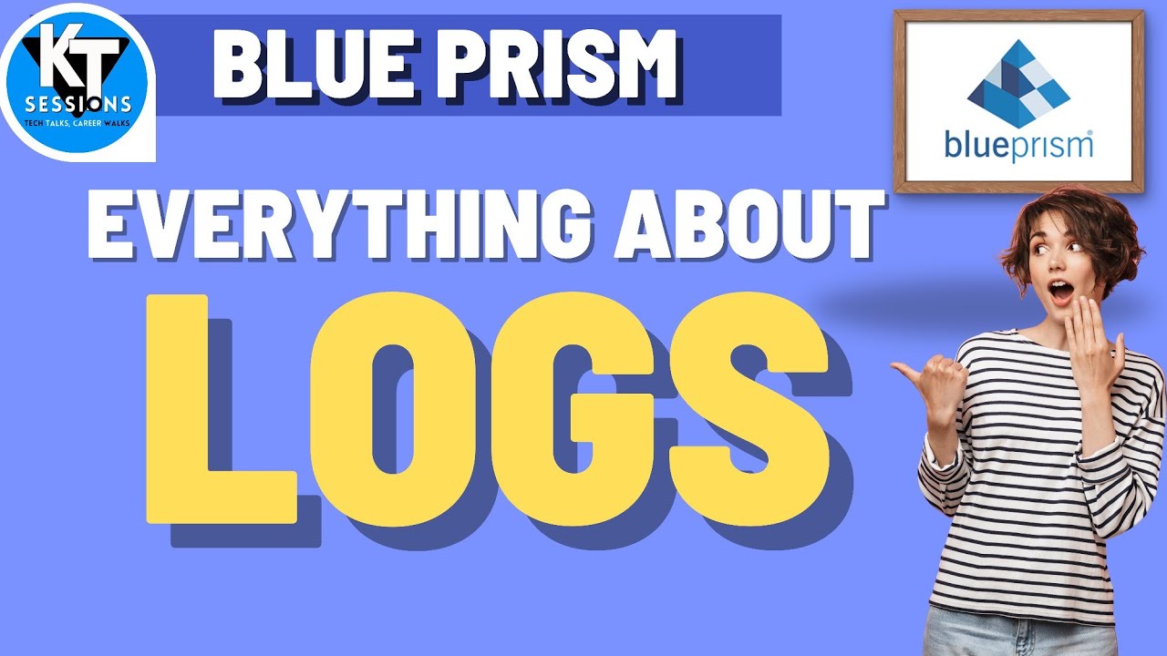 Logs in Blue Prism | BluePrism Tutorials | KT Sessions