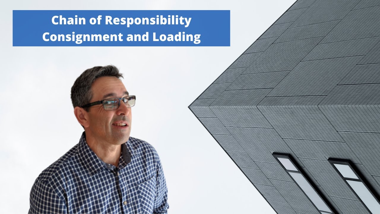 Chain of Responsibility - Consignment and Loading