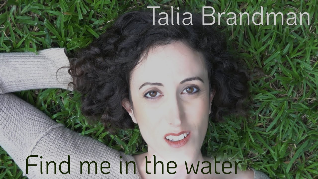 Talia Brandman - Find me in the water (HD music Video)