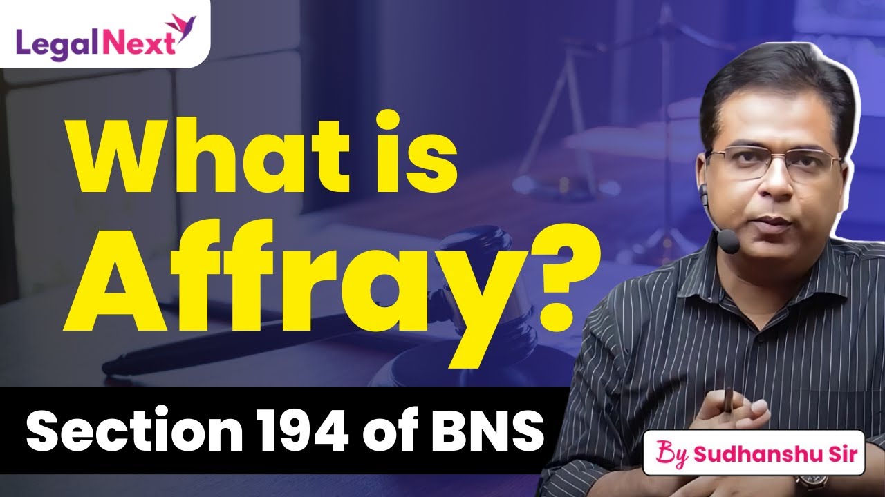 Section 194 of BNS Is The BEST Legal Definition Of Affray