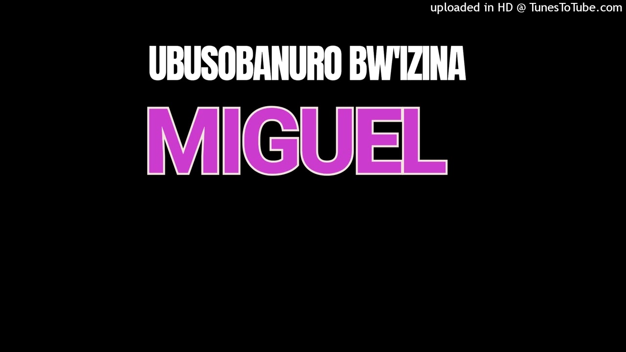 Ubusobanuro bw'izina MIGUEL  n'ibiranga abaryitwa bose