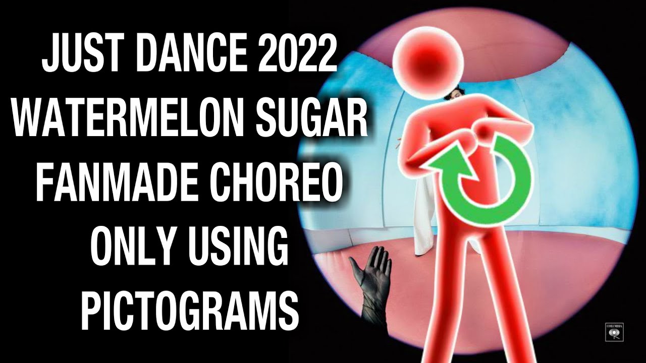 Just Dance 2022 Fanmade | Watermelon Sugar by Harry Styles | Only Pictograms