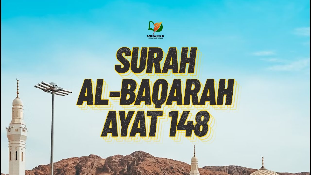 Inspirasi Hidup dari Surah Al-Baqarah 148