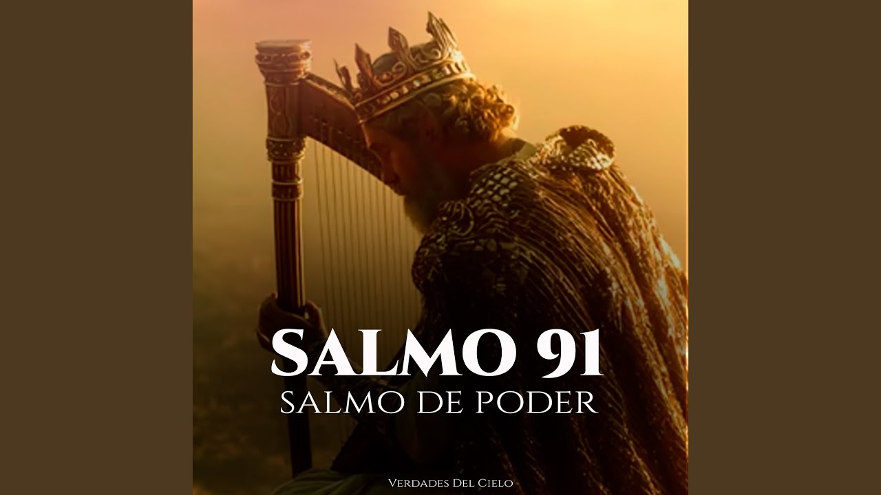 Salmo 91 - Salmo De Poder