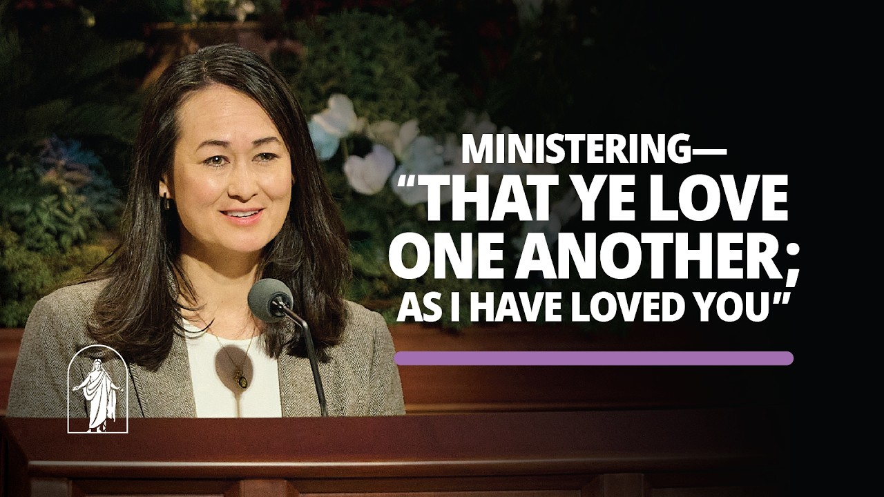 Ministering&mdash;&ldquo;That Ye Love One Another; as I Have Loved You&rdquo; |  Kristin M. Yee | April 2026