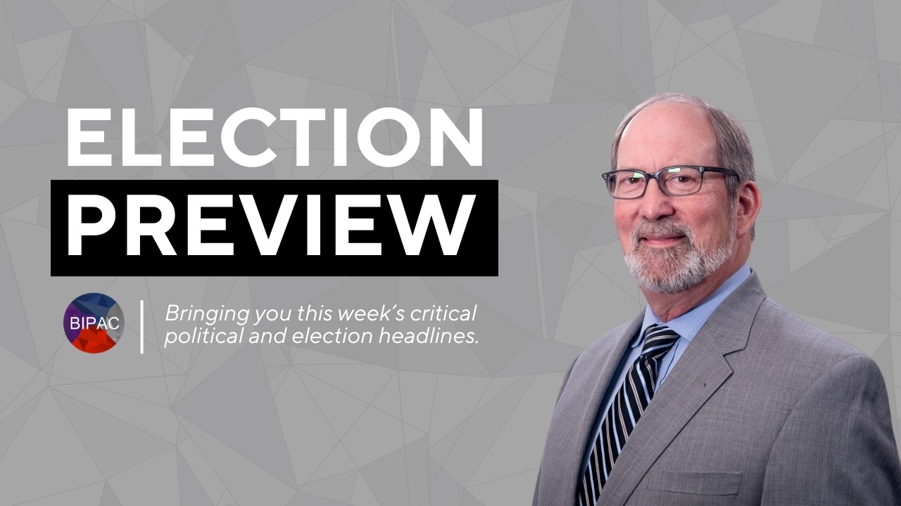 BIPAC’s Election Preview: February 24, 2026 | Quick Election Insights & Political Headlines