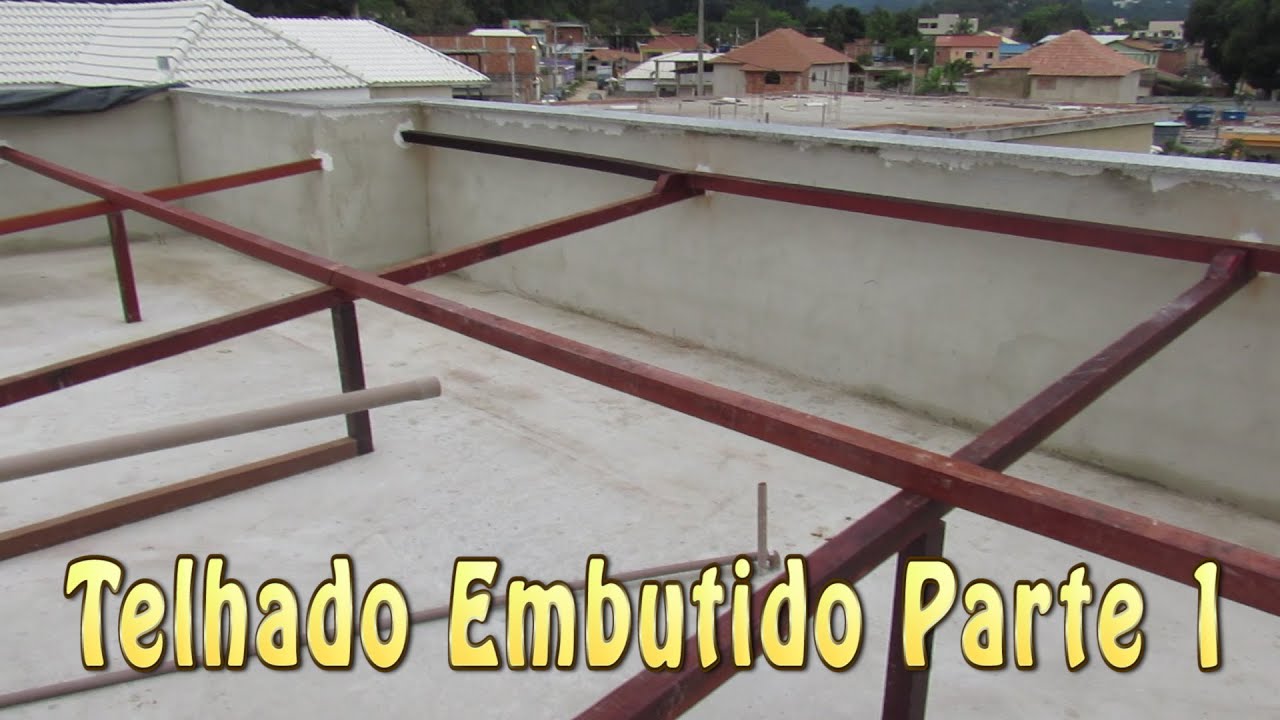 Telhado embutido Prte 1 - Built-in Roof Part 1