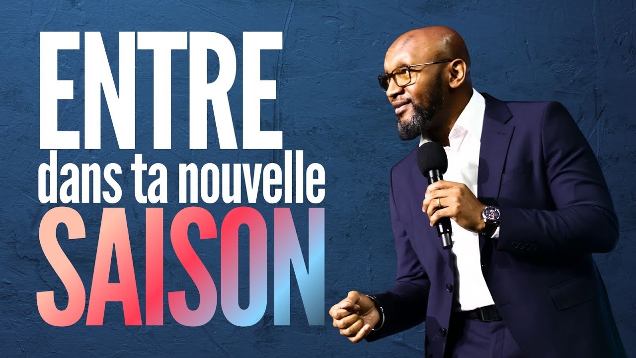 Entre dans ta nouvelle saison | Pasteur Omer Kabuya