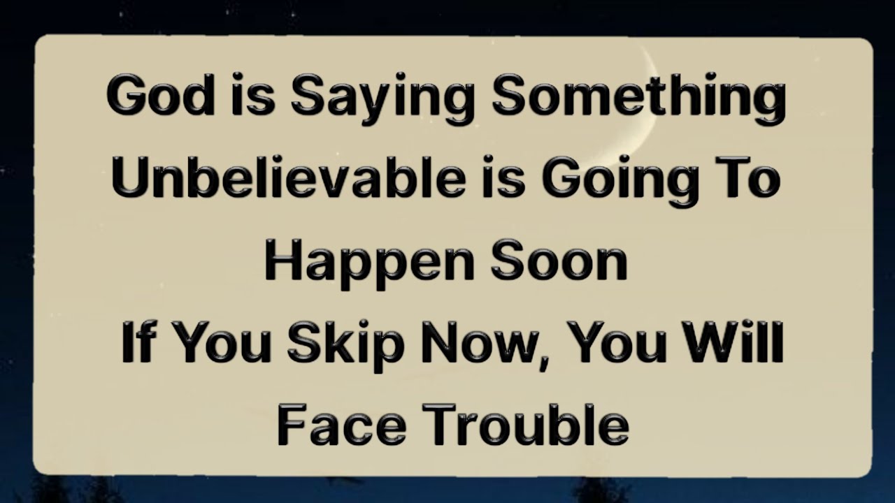 God Is Saying Something Unbelievable Is Going To Happen Soon If You Skip...!! @Lord Miracles 11:11