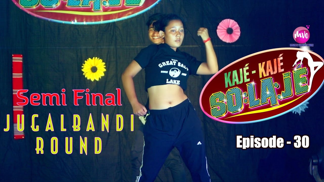 Kaje Kaje Solaje | Semi Final | Ep 30