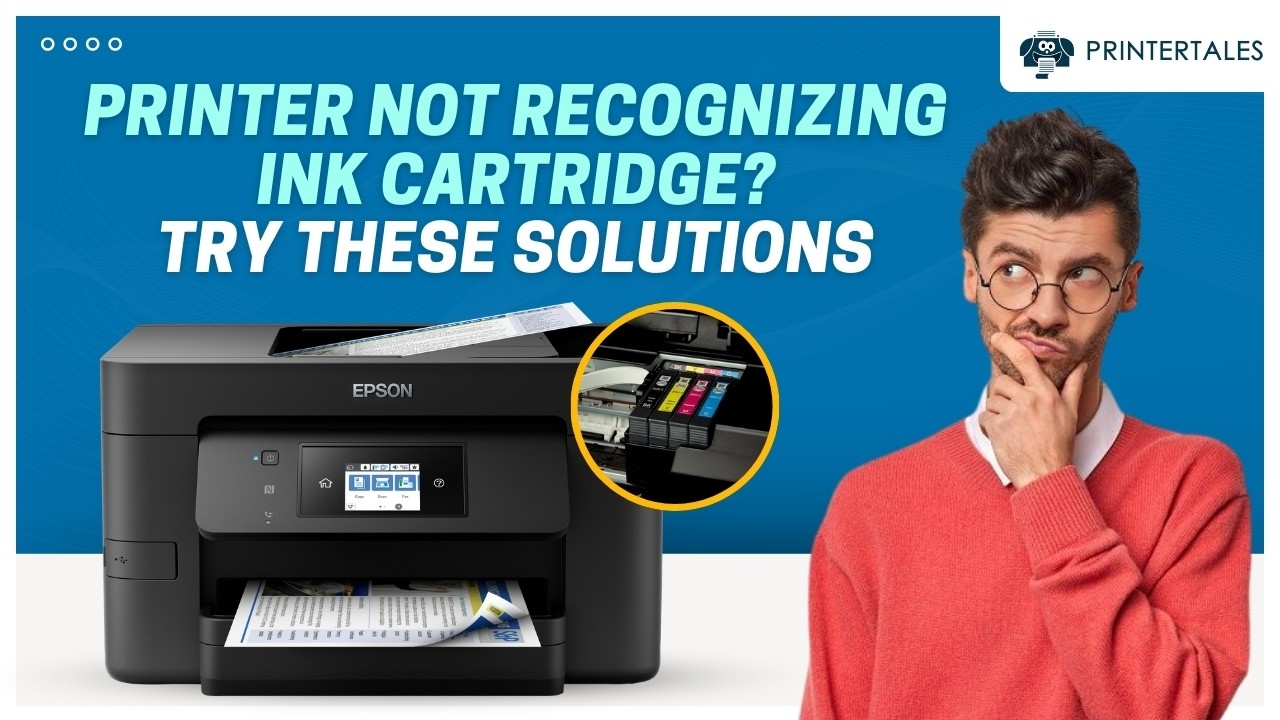 Printer Not Recognizing Ink Cartridge – Fix in Minutes | Printer Tales