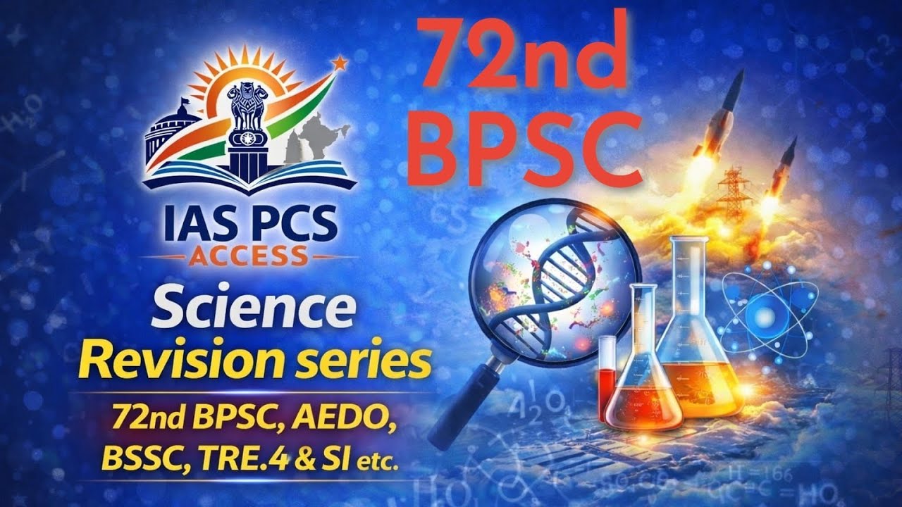 Science quick revision part 4 //72nd BPSC//AEDO//BSSC// SI 