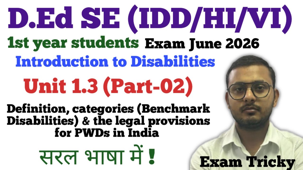 Definition, categories (Benchmark Disabilities) & the legal provisions for PWDs in India | Part - 02