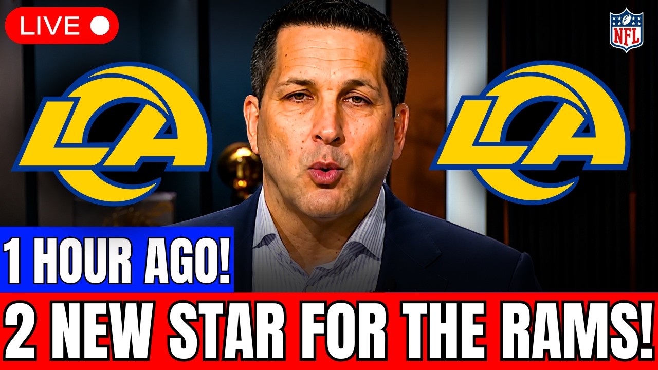 IT'S OFFICIAL! RAMS CONFIRM SIGNING OF 2 STAR PLAYERS! SEE WHO THEY ARE! LOS ANGELES RAMS NEWS