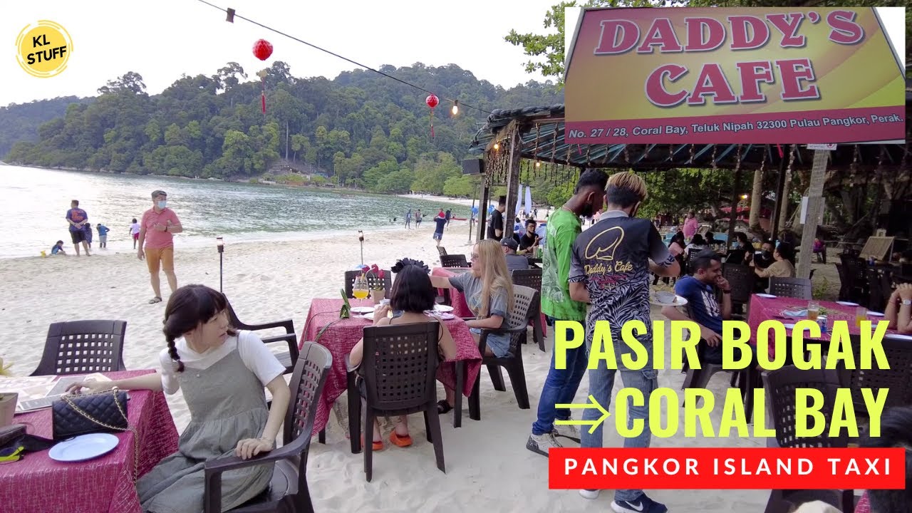 Pangkor Island Taxi | Pasir Bogak ⇒ Coral Bay (Daddy's Café)