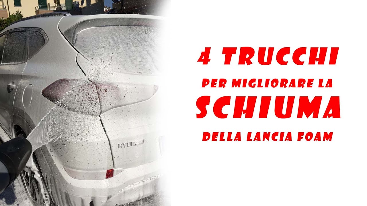 4 TRUCCHI per fare più SCHIUMA - Tutto sul prelavaggio con la lancia foam
