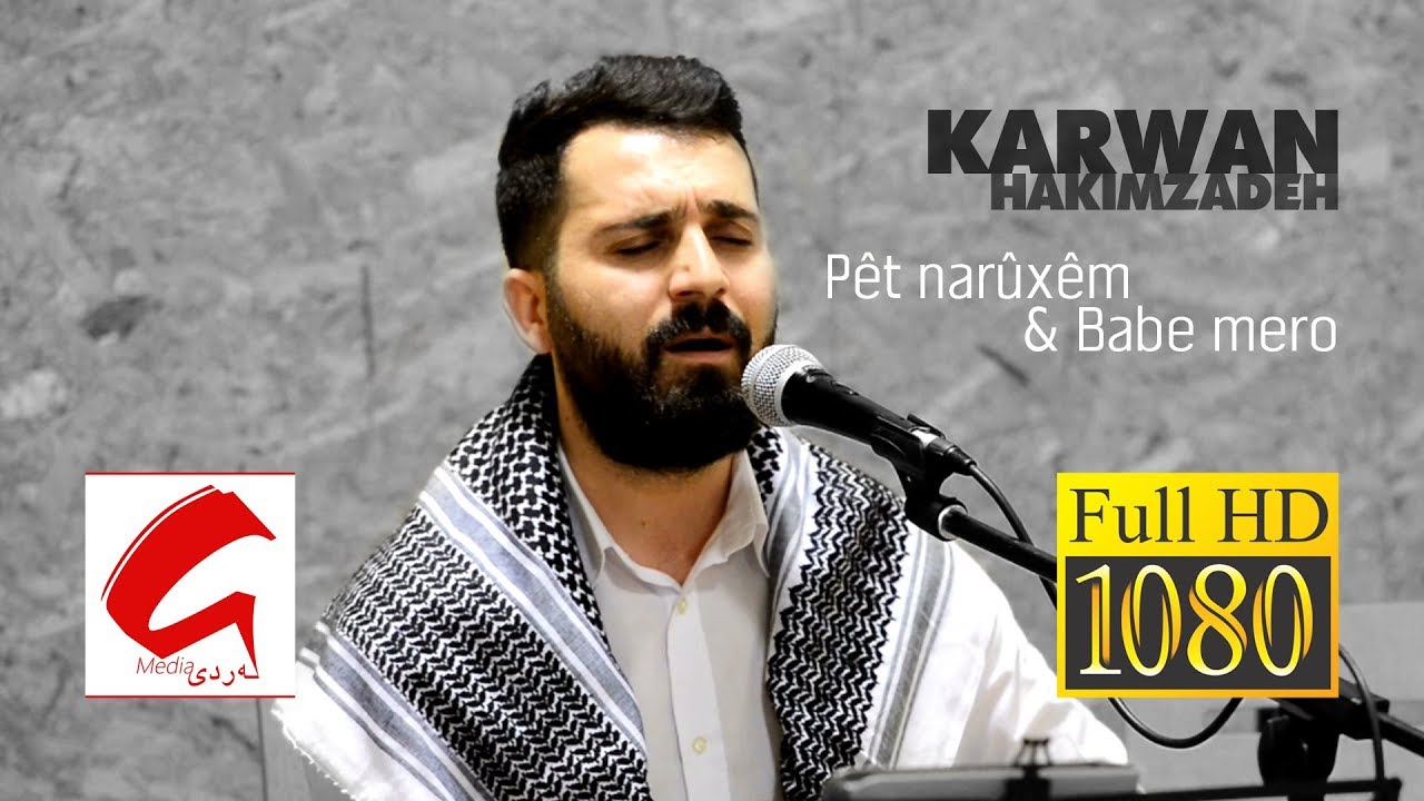 Karwan Hakimzadeh - Pêt narûxêm & Babe mero LIVE