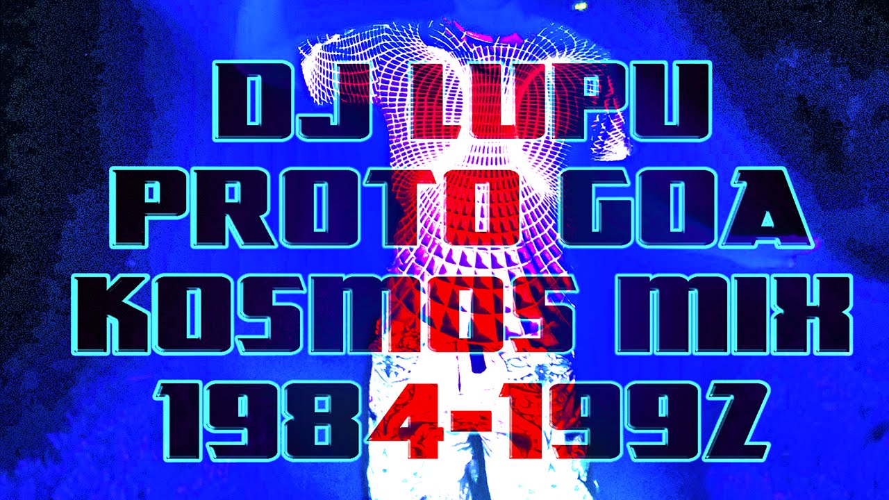 Proto Goa Kosmos Mix 1984-1992
