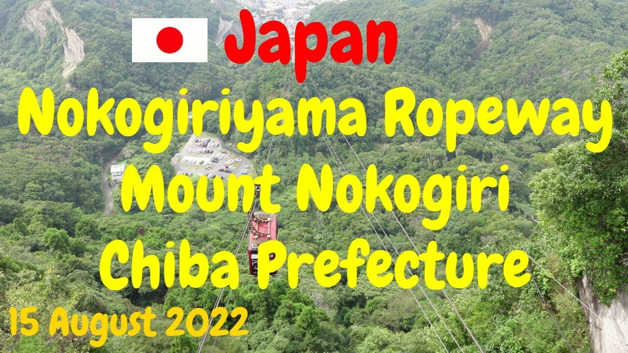 Nokogiriyama Ropeway - Mount Nokogiri - Chiba Prefecture - Japan - 15 August 2022