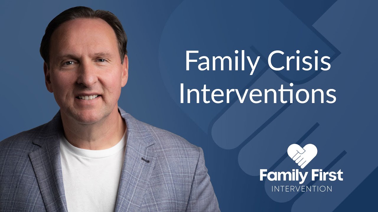 Family Crisis Interventions