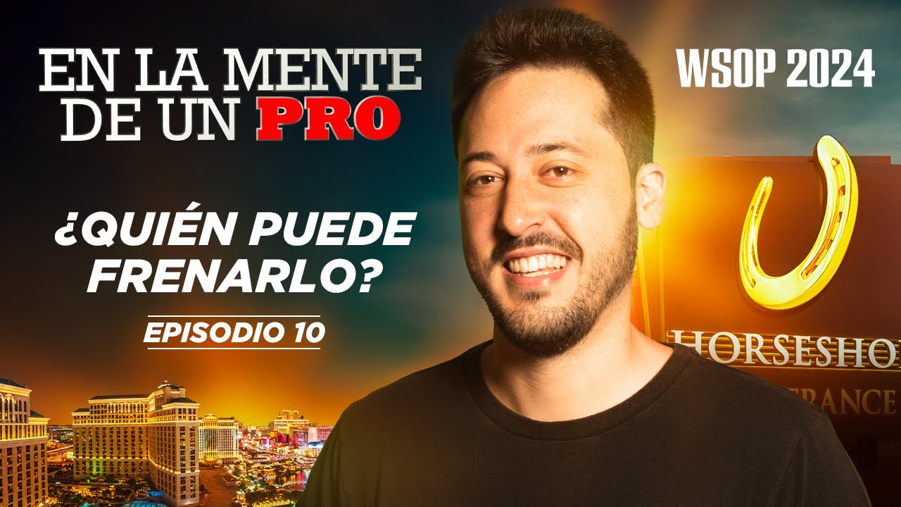 📺 En la mente de un Pro: Adri&aacute;n Mateos - WSOP 2024 (10)