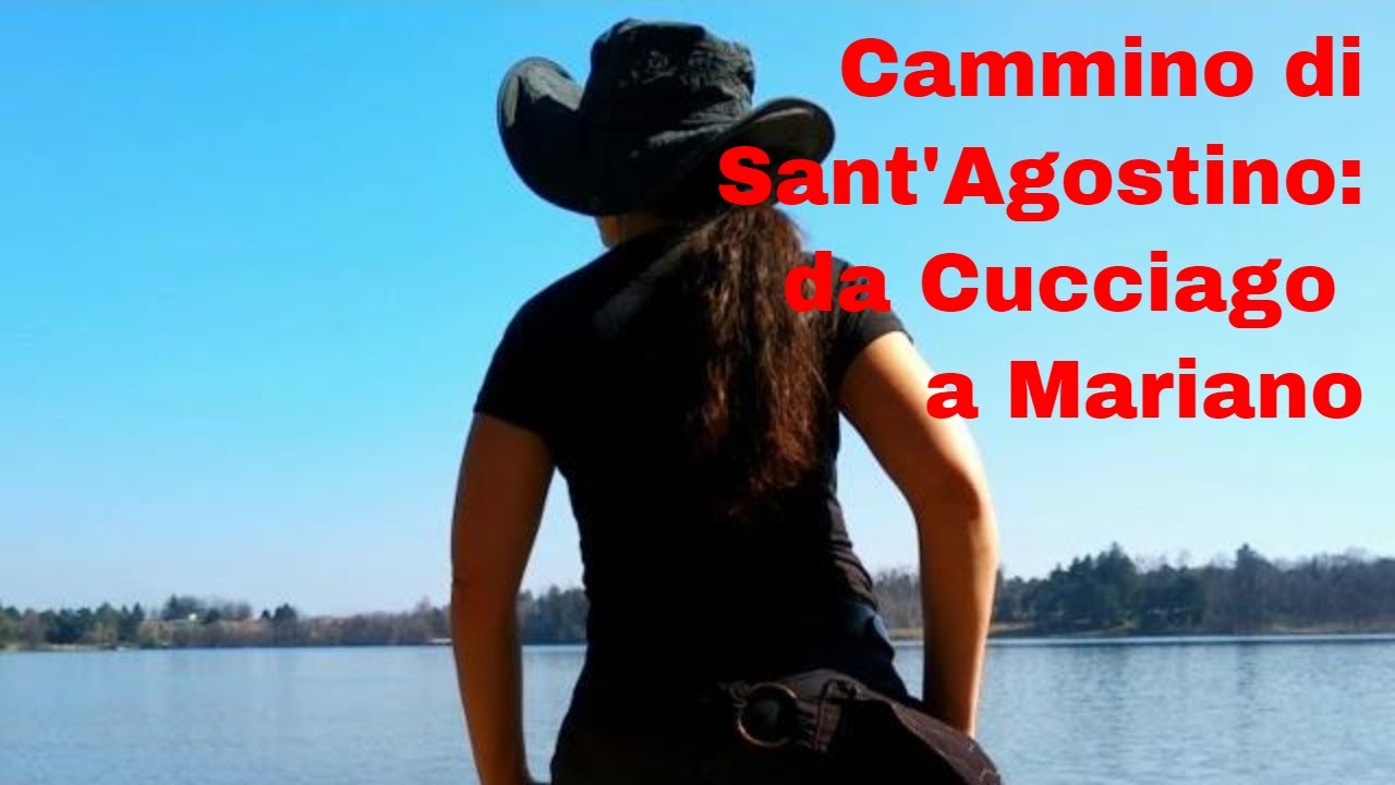 Cammino di Sant'Agostino: da Cucciago a Mariano comense.