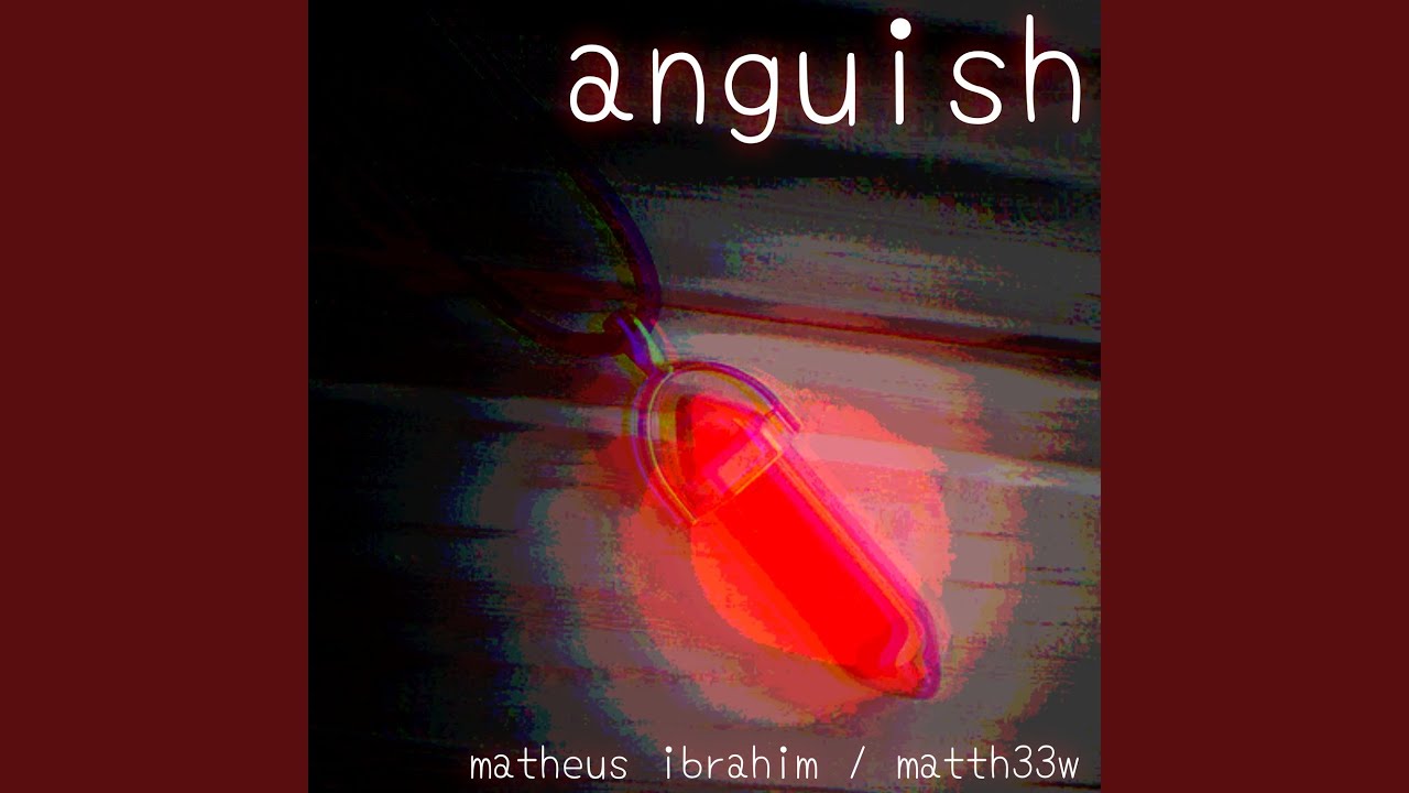 Anguish