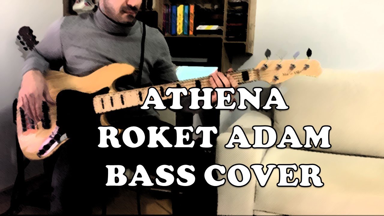Athena-Roket Adam(Bass Cover)