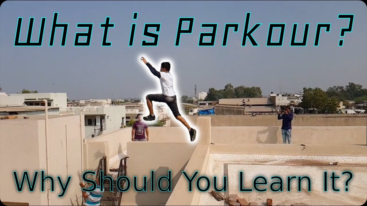 What is Parkour and Free Running? Why You Should Learn It? | Parkour Benefits | Ninjastic Parkour
