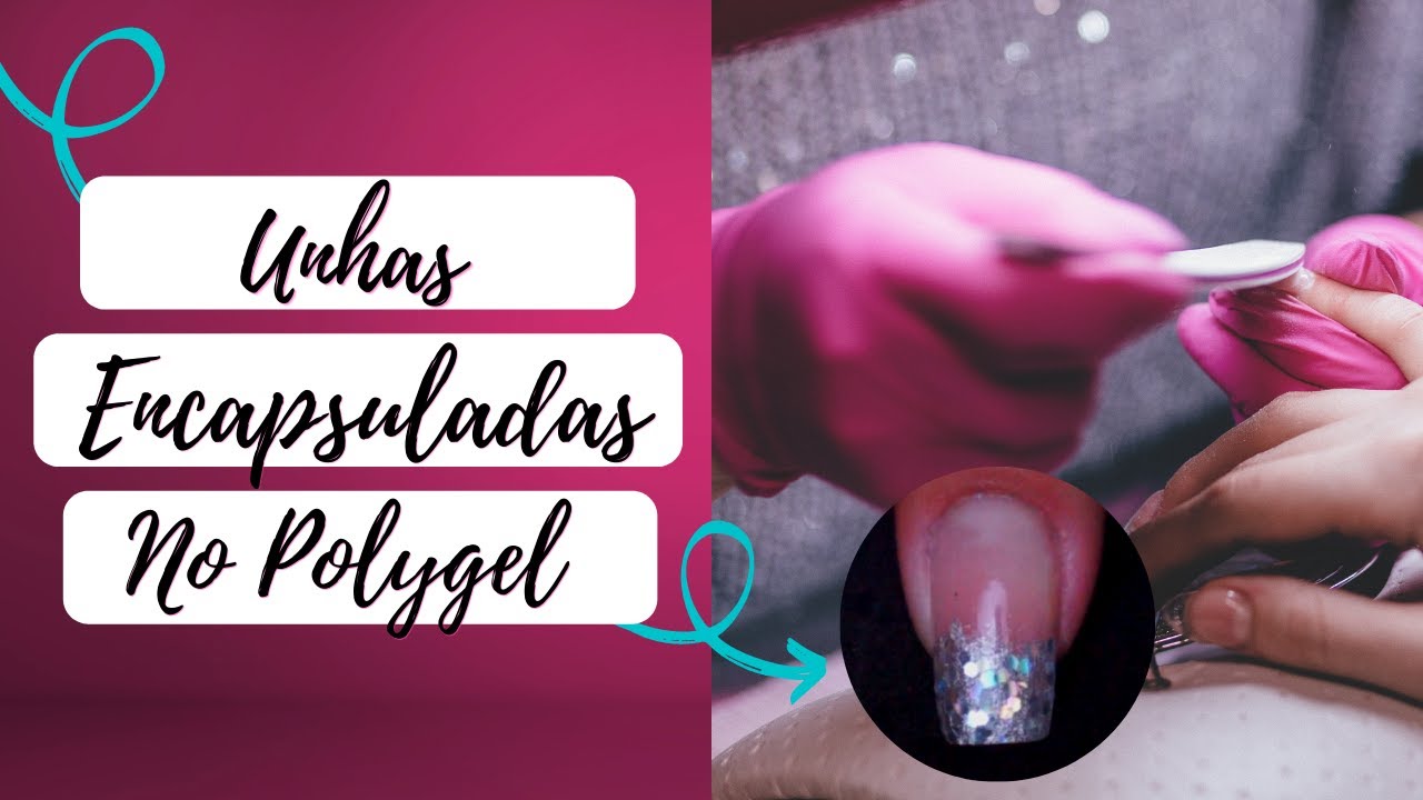 FORMA MAIS FÁCIL DE ENCAPSULAR UNHAS NO POLYGEL|INICIANTES