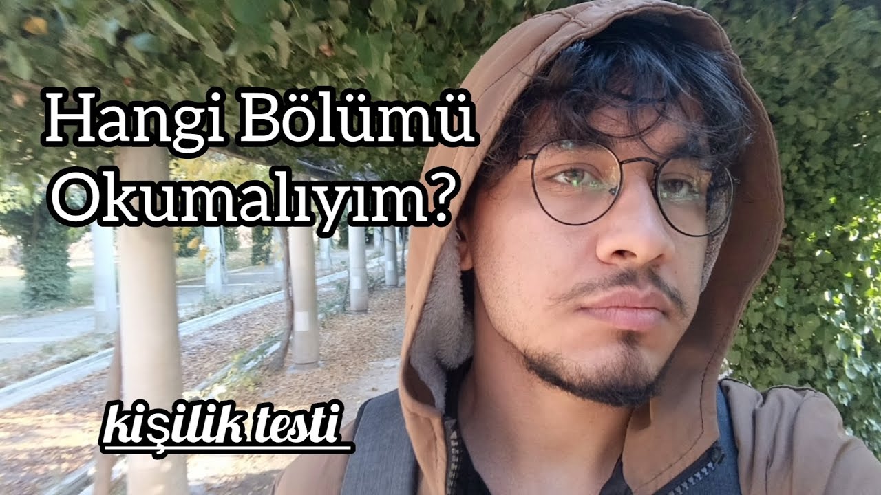 Okuduğum Bölüme Uygun muyum? • Kişilik Testi Çözdüm | Kendime Uygun Olan Üniversite Bölümünü Bulmak