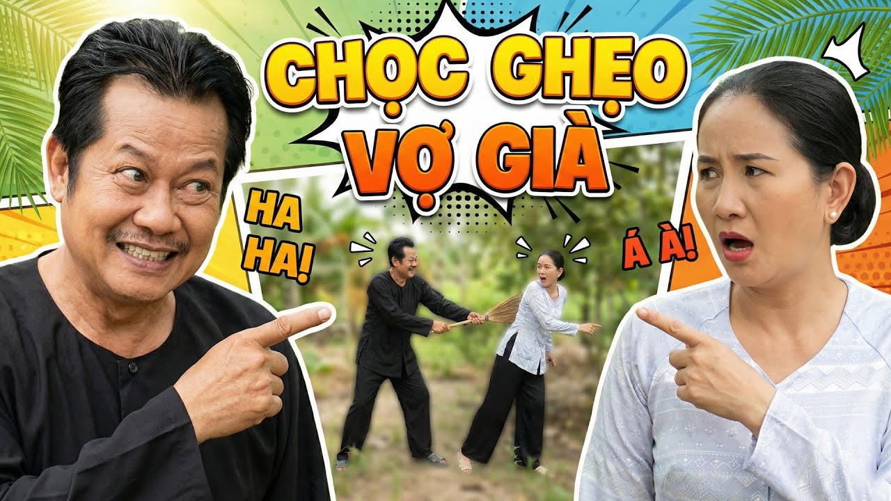 PHIM TẾT HAI LÚA 2026 | CHỌC GHẸO VỢ GIÀ | PHIM TẾT MIỀN TÂY HAY NHẤT 2026 | PHIM VIỆT NAM