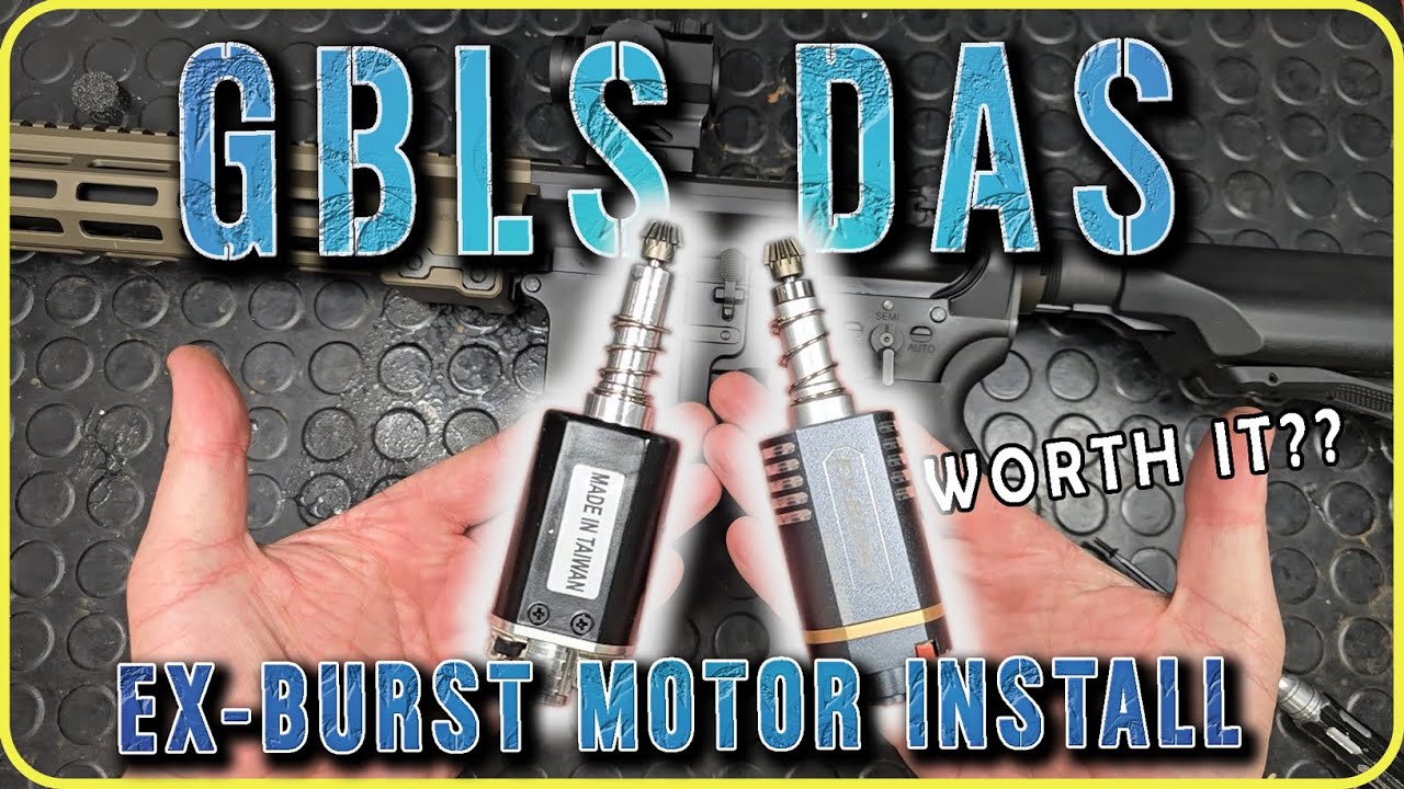 GBLS DAS | EX-BURST MOTOR INSTALL| IS IT WORTH IT??