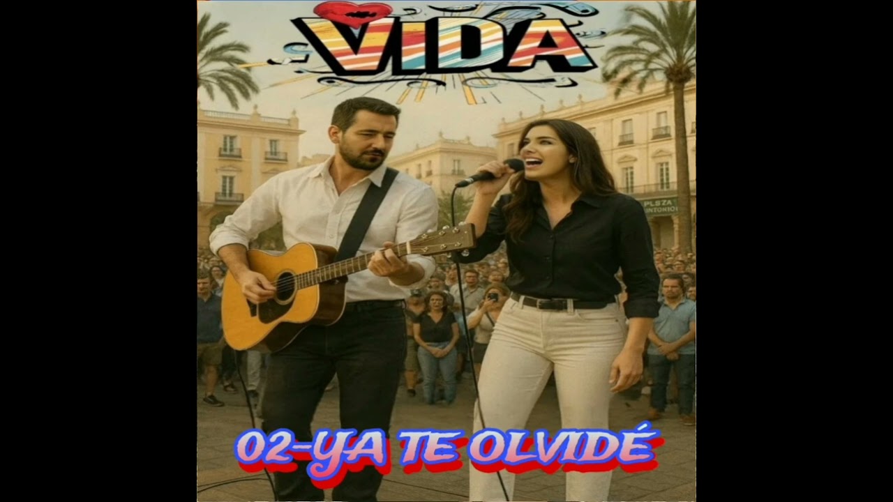 Vida 02-Ya te olvidé