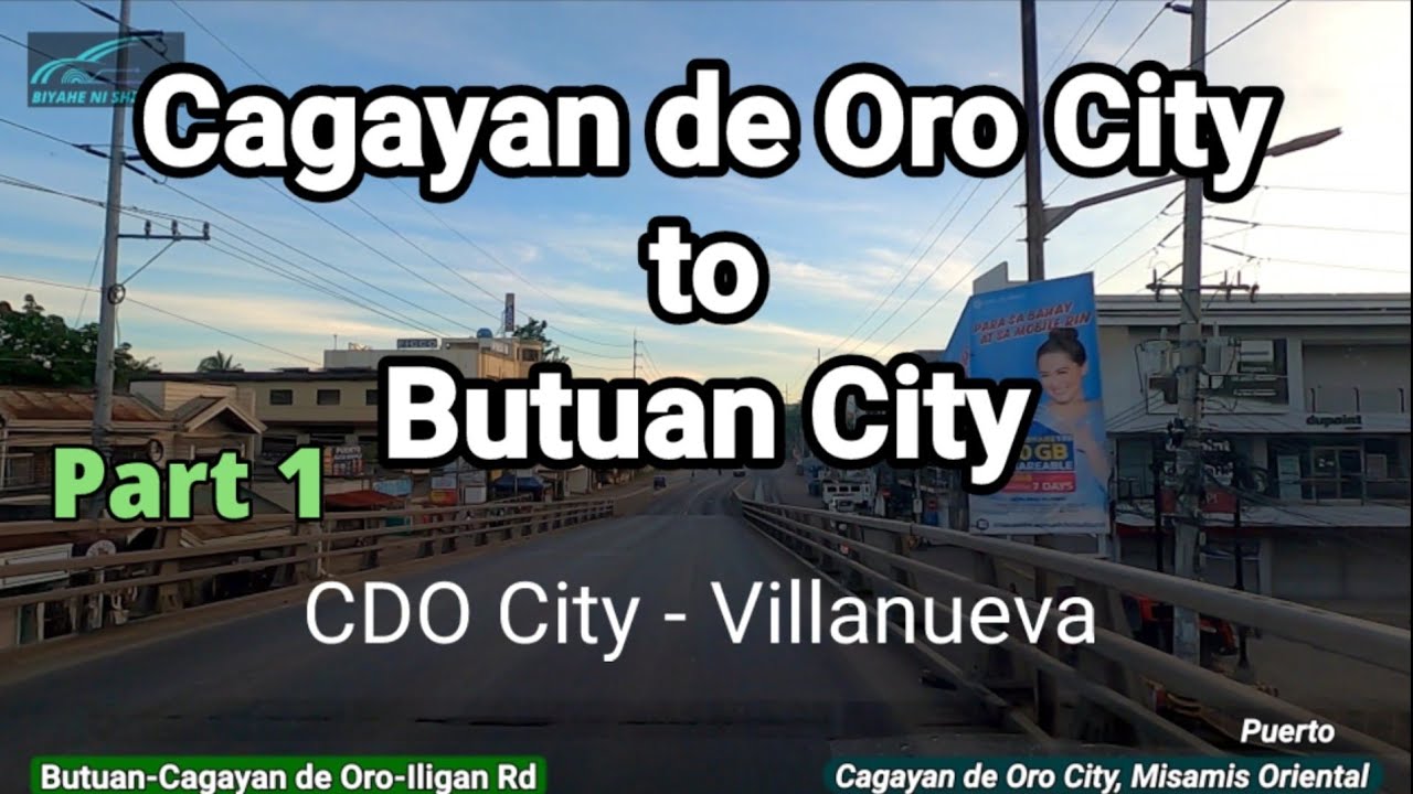 Cagayan de Oro City to Butuan City Part 1, Cagayan de Oro City to Villanueva